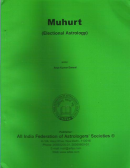 Muhurt Shastra (Electional Astrology) Muhurt Shastra (Electional Astrology)