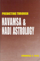 Predicting through Navamsa & Nadi Astrology Predicting through Navamsa & Nadi Astrology
