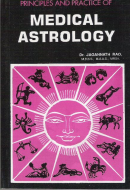 Principles and Practice of Medical Astrology Principles and Practice of Medical Astrology