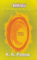 Sage Bhrigu on Predictive Astrology Sage Bhrigu on Predictive Astrology