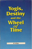 Yogis, Destiny and the Wheel of Time
