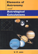 Elements of Astronomy and Astrological Calculations