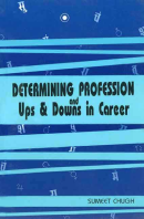 Determining Profession and Ups & Downs in Career