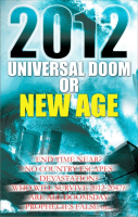 2012 Universal Doom Or New Age? 2012 Universal Doom Or New Age?