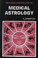 Principles and Practice of Medical Astrology Principles and Practice of Medical Astrology