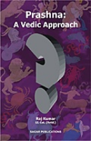 Prashna: A Vedic Approach Prashna: A Vedic Approach