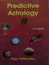 Predictive Astrology: Fundamental Principles and Analysis of Horoscope