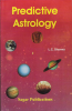 Predictive Astrology: Fundamental Principles and..